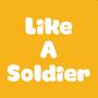 Like A Soldier (Explicit)