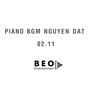 PIANO BGM NGUYEN DAT 02.11