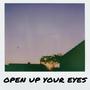 OPEN UP YOUR EYES (feat. oj & Sam Blazich)