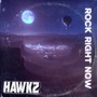 ROCK RIGHT NOW (Explicit)