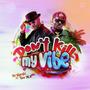 Don't Kill My Vibe (Instrumentals) (feat. TINODLX)