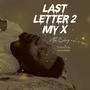 Last Letter 2 My Ex (feat. Cinga)