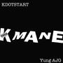 kmane (feat. Yung AJG) [Explicit]