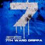 7th Ward Drippa (Explicit)