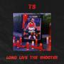 Long Live The Shooter (Explicit)