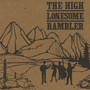 The High Lonesome Rambler (Explicit)