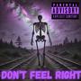 Don't Feel Right (Explicit)