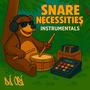 Snare Necessities (Instrumentals)