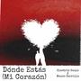 Dónde Estás (Mi Corazón) (feat. Mauro Carrillo)