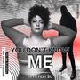 You don't know me (Freestyle Series Vol.1) (feat. Dij)