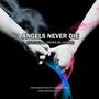 Angels Never Die (feat. Dilz & Hanna billesdon) [Explicit]