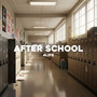 AFTER SCHOOL