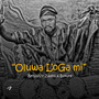 Oluwa L'oGa mi