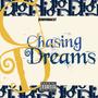 Chasing Dreams (Explicit)