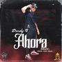 Ahora (feat. Kevin Diamond, Betito el FF, El de la rosa & El lokario) [Explicit]