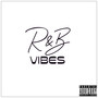 R&B Vibes (Explicit)