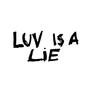 LUV IS A LIE (Night Version) [Explicit]