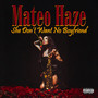 She Don't Want No Boyfriend (Explicit)