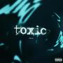 Toxic (Explicit)