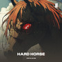 HARD HORSE (Explicit)