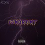 Ignorant (Explicit)