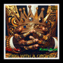 King With a Crown (Explicit)