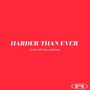 Harder Than Ever (feat. Mili Trap & Aj2Timez) [Explicit]