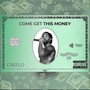 Come Get This Money (Explicit)