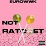 Not ratchet (Explicit)