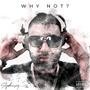 Why Not? (Explicit)