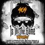 404 Is in the Game (feat. Mob, Cirocboy Streetz, Drowsy G, Joey Low, la Firmeza, All Blue Hundreds & Rey) [Explicit]