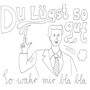 Du lügst so gut