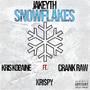 Snowflakes (feat. Kris Kobaine, Kri$py & Crank Raw) [Explicit]