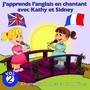 J'apprends l'anglais en chantant avec Kathy et Sidney, vol. 2 (Chansons, rondes et comptines)