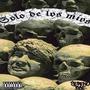 SOLO DE LOS MÍOS (Explicit)