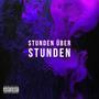 Stunden über Stunden (Explicit)