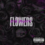 Flowers (Explicit)