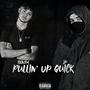 Pullin' Up Quick (feat. Benzy) [Explicit]