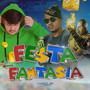 Festa Fantasia (Explicit)