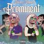 Prominent (feat. Haydosh) [Explicit]