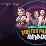 Tibetan party mashup remix short (feat. Tse Gyurmey, Choedak, Kes, Lobs lhamo, Jigme, Choekyi & Dhargye)