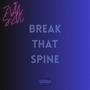 Break That Spine (Explicit)