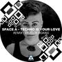 Techno Is Your Love