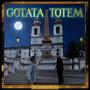 Gotata Totem (Explicit)