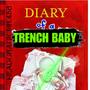 Dairy of a Trench Baby (Explicit)