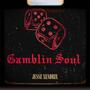 Gamblin Soul