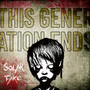 This Generation Ends (Explicit)