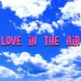 Love in the Air (Explicit)