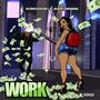 Work (feat. Judy Drama) [Explicit]