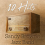 10 Hits of Sandy Brown's Jazz Band